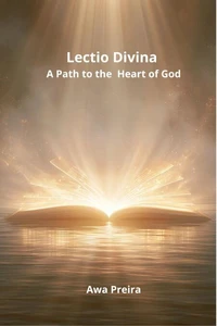 Lectio Divina : A Path to the Heart of God