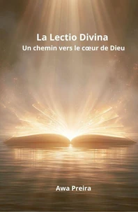Lectio Divina : un chemin vers le coeur de Dieu