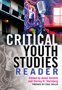 Awad Ibrahim et Shirley r. Steinberg - Critical Youth Studies Reader - Preface by Paul Willis.