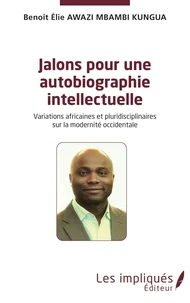 Jalons pour une autobiographie intellectuelle