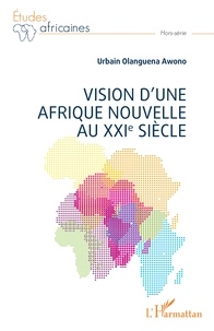 Awono urbain Olanguena - Vision d'une Afrique Nouvelle au XXIe siècle.