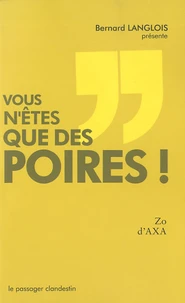 Vous n'êtes que des poires !