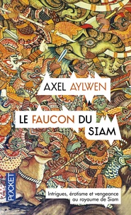 Axel Aylwen - Le faucon du Siam.