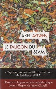 Axel Aylwen - Le faucon du Siam.