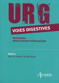 Axel Balian - Urg' voies digestives - Pathologies hépato-gastro-entérologiques.