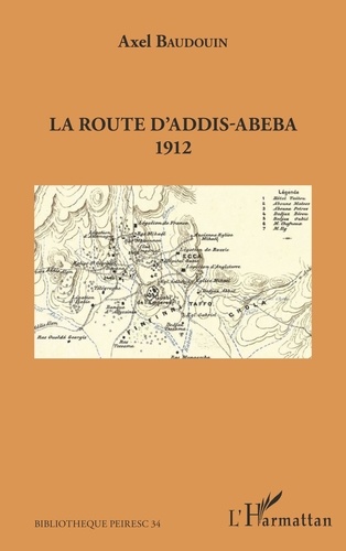 Axel Baudouin - La route d'Addis-Abeba - 1912.