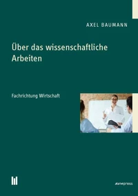 Über das wissenschaftliche Arbeiten