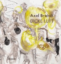 Axel Brandt - Dicke Luft.