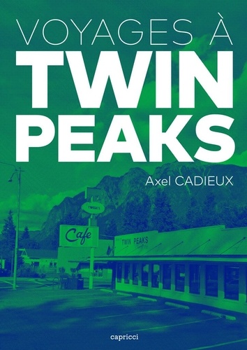 Voyages à Twin Peaks