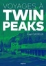 Axel Cadieux - Voyages à Twin Peaks.