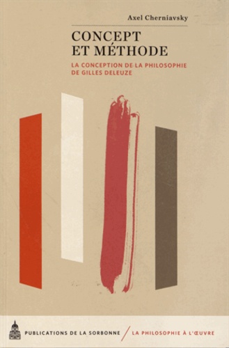 Concept et méthode. La conception de la philosophie de Gilles Deleuze