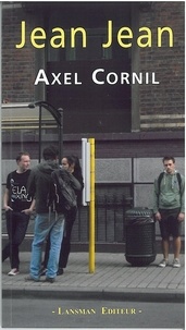 Axel Cornil - Jean Jean.