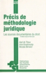 Axel de Theux et Imre Kovalsky - Précis de méthodologie juridique - Les sources documentaires du droit.