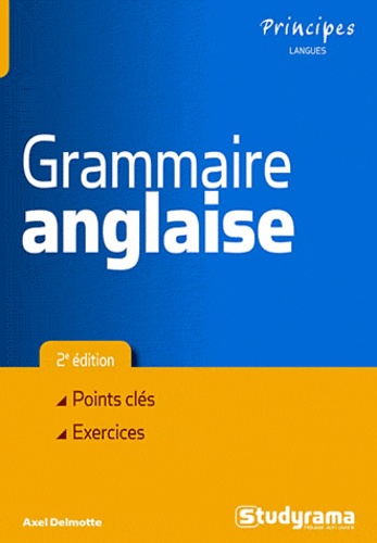 Axel Delmotte - Grammaire anglaise - Points clés - exercices.