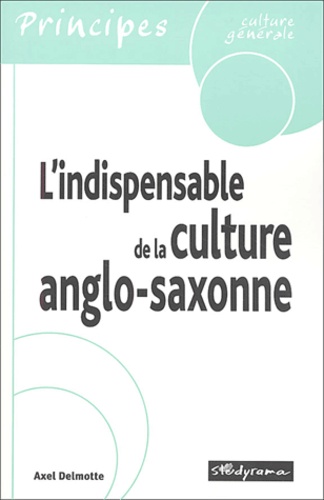 Axel Delmotte - L'indispensable de la culture anglo-saxonne.