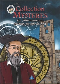 Axel Graisely - Collection mystères - Tome 1, Nostradamus. Medecin, les clefs du secret.