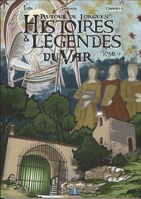 Axel Graisely et  Lobé - Histoires et légendes du Var Tome 9 : Autour de Lorgues.