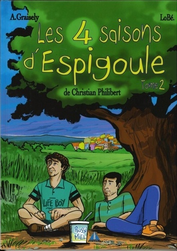 Les 4 saisons d'Espigoule - Tome 2 de Axel Graisely - Album - Livre -  Decitre