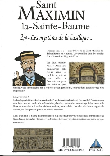 Saint Maximin la-Sainte-Baume Tome 2 Les mystères de la Basilique