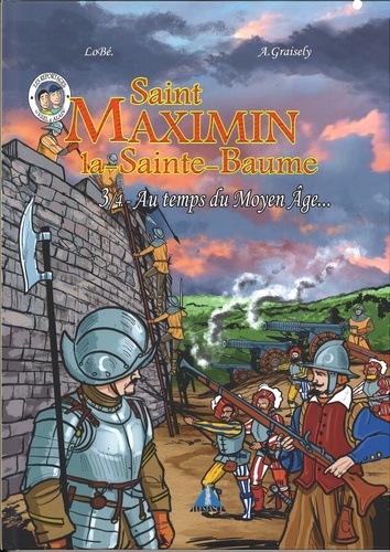 Saint Maximin la-Sainte-Baume Tome 3 Au temps du Moyen Age