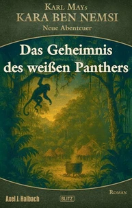 Kara Ben Nemsi - Neue Abenteuer 27: Das Geheimnis des weißen Panthers