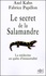 Le secret de la salamandre. La médecine en quête d'immortalité - Occasion