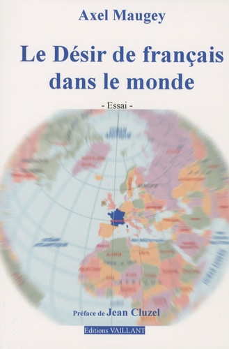 Axel Maugey - Le Désir de français dans le monde.