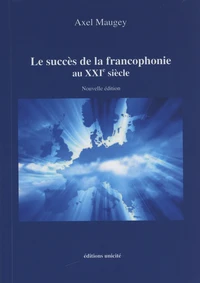 Le succès de la francophonie au XXIe siècle