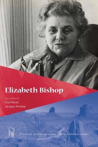 Profils américains N° 19/2006 Elizabeth Bishop
