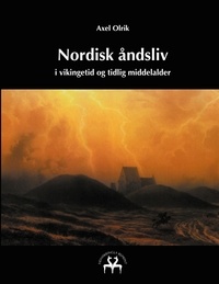 Axel Olrik et Heimskringla Reprint - Nordisk åndsliv - i vikingetid og tidlig middelalder.