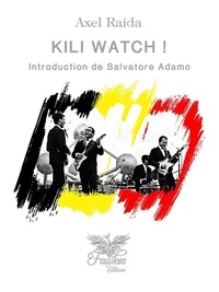Axel Raida - Kili Watch ! - Introduction de Salvatore Adamo.