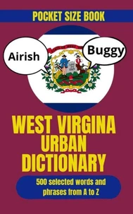 West Virginia Urban Dictionary: Mountain State Talk Explained Through Slang, Humor, and Regional Expressions