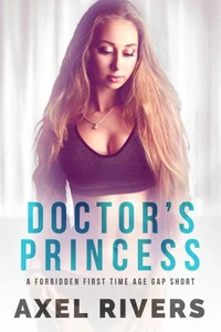 Doctor's Princess: A Forbidden First Time Age Gap Short