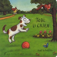 Axel Scheffler - Tobi, le chien.