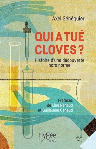 Qui a tué Cloves ?. Histoire d'une découverte hors norme