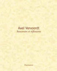 Axel Vervoordt - Souvenirs et réflexions.