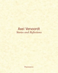 Axel Vervoordt - Stories and Reflections.