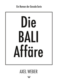 Axel Weber - Die Bali Affäre.