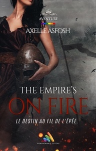 Axelle Asfosh et Homoromance Éditions - The Empire’s on Fire - intégral | Livre lesbien, roman lesbien.