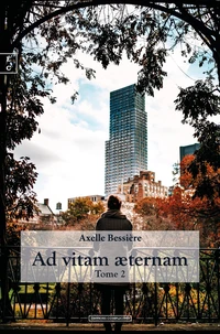 Ad vitam æternam : Tome 2