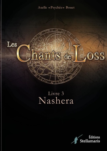 Axelle Bouet - Les chants de Loss, livre 3 : Nasher.