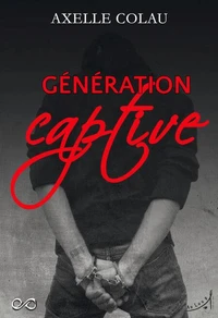 Génération captive