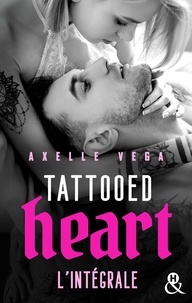 Axelle Vega - Tattooed Heart - L'intégrale.