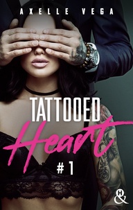 Axelle Vega - Tattooed Heart - Tome 1.