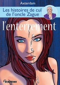 Axterdam - ONCLE ZAGUE  : Les Histoires de cul de l'oncle Zague - tome 3 - Tome 3.