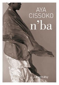 Aya Cissoko - N'ba, ma mère.