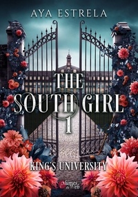 Aya Estrela - The southgirl : tome 1 - kings university..