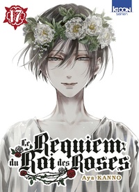 Aya Kanno - Le Requiem du Roi des Roses Tome 17 : .