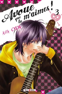 Avoue que tu m'aimes ! Tome 3