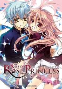 Aya Shouoto - Kiss of Rose Princess Tome 4 : .